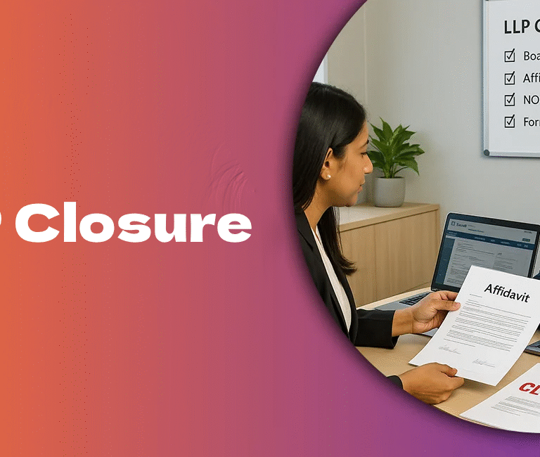 LLP Closure: Complete Guide to Striking Off
